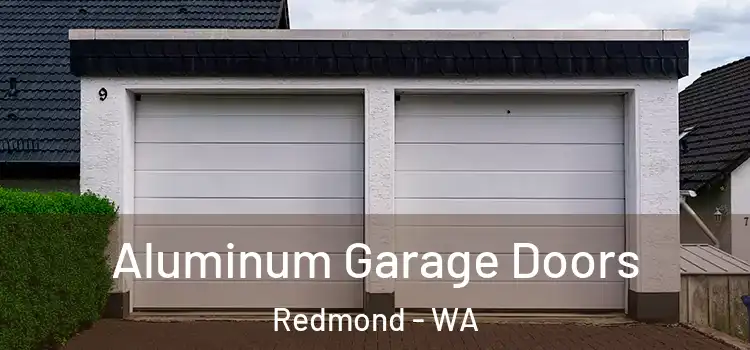  Aluminum Garage Doors Redmond - WA