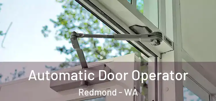 Automatic Door Operator Redmond - WA