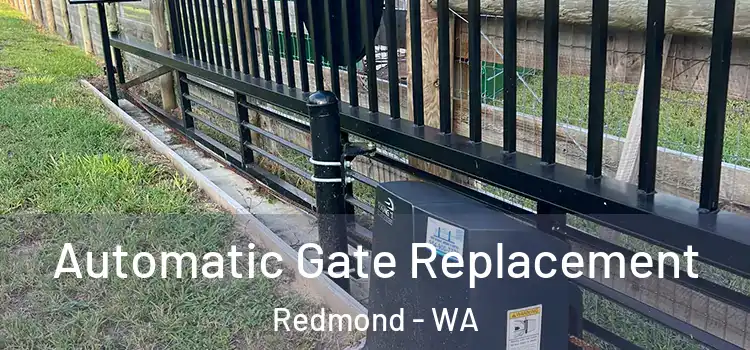 Automatic Gate Replacement Redmond - WA