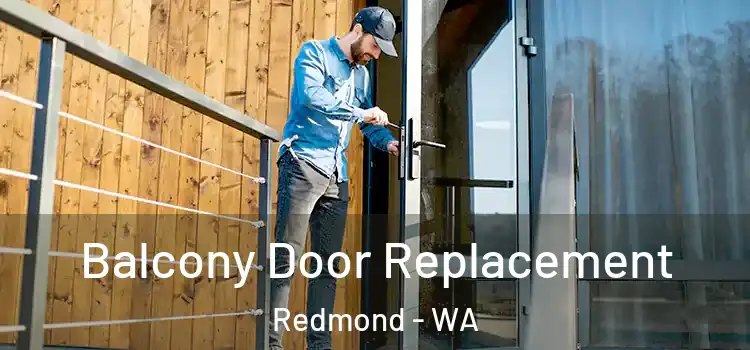  Balcony Door Replacement Redmond - WA