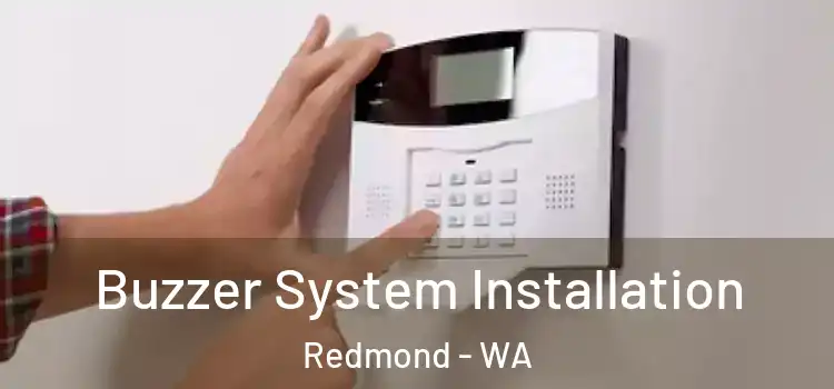 Buzzer System Installation Redmond - WA