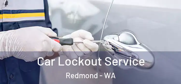 Car Lockout Service Redmond - WA