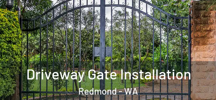 Driveway Gate Installation Redmond - WA