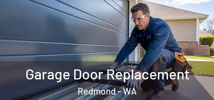  Garage Door Replacement Redmond - WA