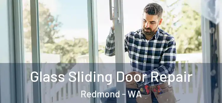 Glass Sliding Door Repair Redmond - WA