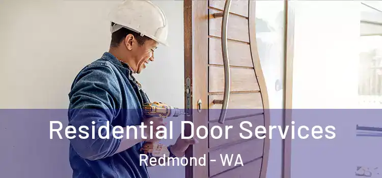 Residential Door Services Redmond - WA