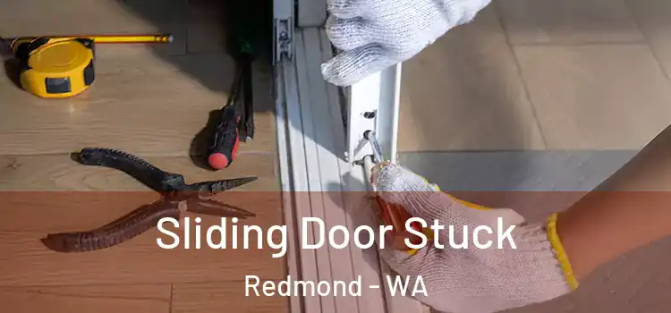 Sliding Door Stuck Redmond - WA