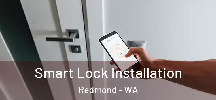 Smart Lock Installation Redmond - WA