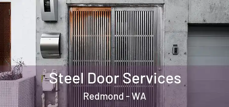 Steel Door Services Redmond - WA